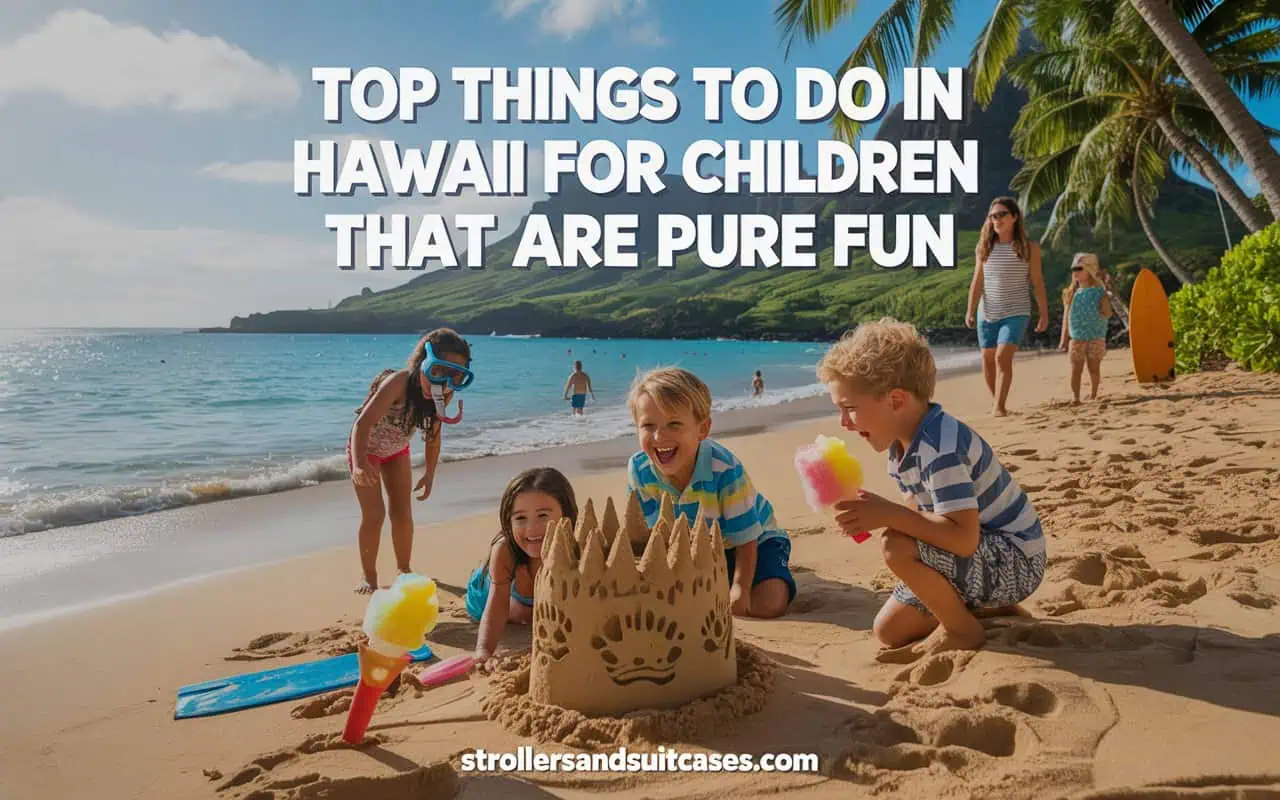 Kids laugh around a detailed sandcastle on a tropical beach, capturing one of the top things to do in Hawaii for children that are pure fun and joy.